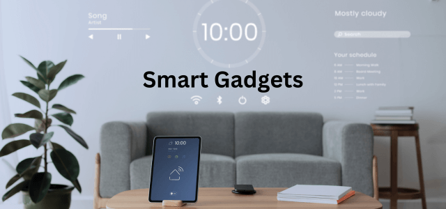 Smart Gadgets